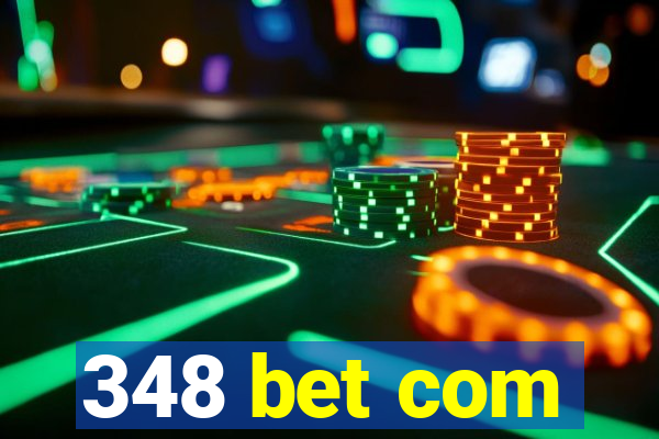 348 bet com